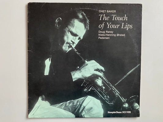 Chet Baker - The Touch Of Your Lips - Denmark Release - SteepleChase - SCCS 1112 - Vintage Vinyl LP